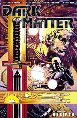 Dark Matter Volume 1: Rebirth(English, Paperback, Horse Dark)