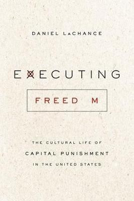 Executing Freedom(English, Paperback, Lachance Daniel)