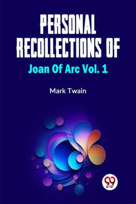 Personal Recollections of Joan of ARC(English, Paperback, Twain Mark)