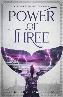 Power of Three(English, Paperback, Parker Cathy)