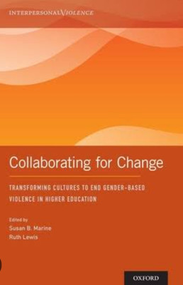 Collaborating for Change: Transforming Cultures to End Gender-Based Violence in Higher Education(Paperback, Lewis)