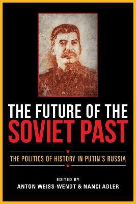 The Future of the Soviet Past(English, Hardcover, unknown)