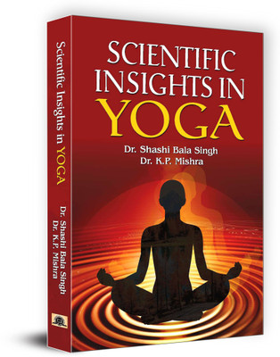 Scientific Insights in Yoga(English, Hardcover, Singh Shashi Bala)