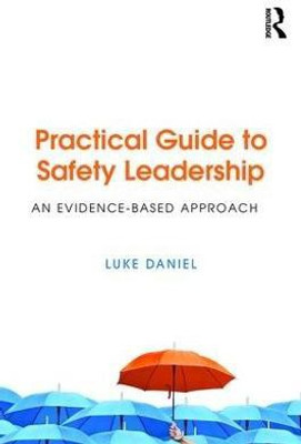 Practical Guide to Safety Leadership(English, Paperback, Daniel Luke)
