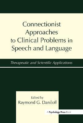 Connectionist Approaches To Clinical Problems in Speech and Language(English, Hardcover, unknown)