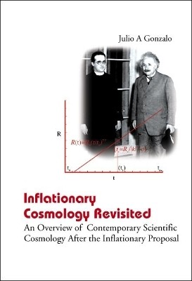 Inflationary Cosmology Revisited: An Overview Of Contemporary Scientific Cosmology After The Inflationary Proposal(English, Hardcover, Gonzalo Julio A)