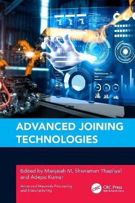 Advanced Joining Technologies(English, Hardcover, unknown)