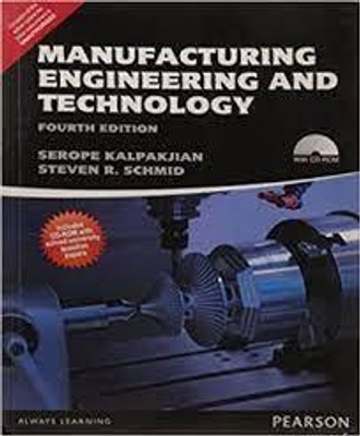 Manufacturing Engineering and Technology 4th Edition(Paperback, Steven R SchmidSerope Kalpakjian)