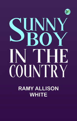 Sunny Boy in the Country(Paperback, Ramy Allison White)