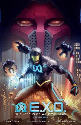 E.X.O.: The Legend of Wale Williams Volume 1(English, Paperback, Okupe Roye)