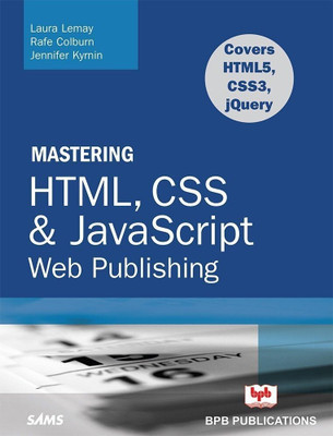 Mastering HTML, CSS & Javascript Web Publishing(English, Paperback, Lemay Laura)