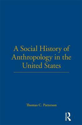 A Social History of Anthropology in the United States(English, Hardcover, Patterson Thomas C.)