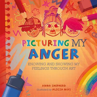 All the Colours of Me: Picturing My Anger(English, Hardcover, Shepherd Anna)