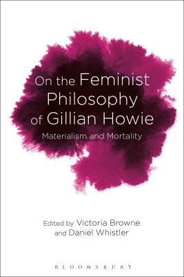 On the Feminist Philosophy of Gillian Howie(English, Hardcover, unknown)