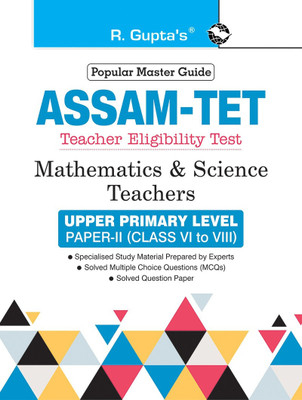 Assam TET: Mathematics & Science Teachers Upper Primary Level Paper-II (for Class VI to VIII) Guide(English, Paperback, RPH Editorial Board)