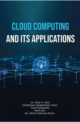 Cloud Computing And Its Applications(Paperback, Dr. Vijay N. Patil ,Dilip Kumar JangBahadur Saini)