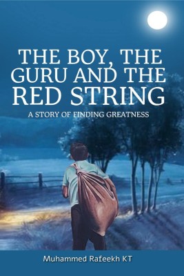 The boy, the Guru and the Red String(English, Paperback, Muhammed Rafeekh K T)