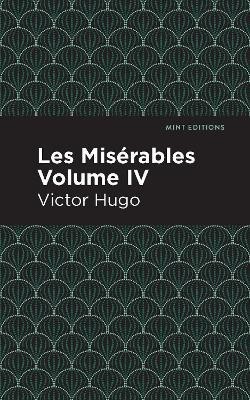 Les Miserables Volume IV(English, Paperback, Hugo Victor)