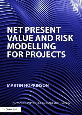 Net Present Value and Risk Modelling for Projects(English, Paperback, Hopkinson Martin)