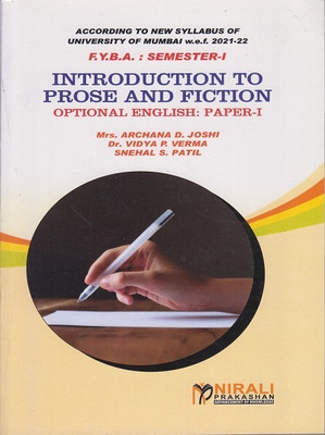 INTRODUCTION TO PROSE AND FICTION - Optional English: Part 1 - FYBA - Semester 1 - University of Mumbai(Paperback, Mrs. Archana D. Joshi, Dr. Vidya P. Verma, Snehal S. Patil)