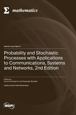 Probability and Stochastic Processes with Applications to Communications, Systems and Networks, 2nd Edition(English, Hardcover, unknown)