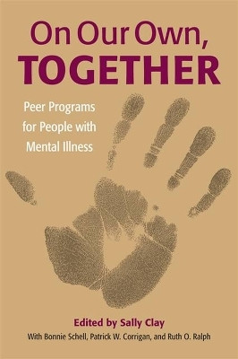 On Our Own Together-Peer Programs For People With Mental Illness(English, Paperback, Clay)