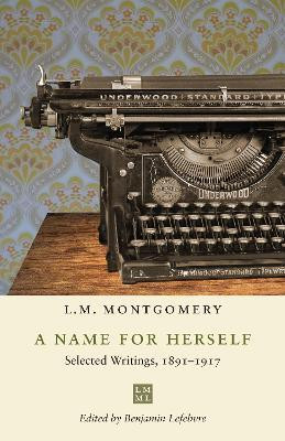A Name for Herself(English, Paperback, Montgomery L.M.)