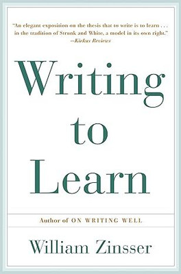 Writing to Learn(English, Paperback, Zinsser William)