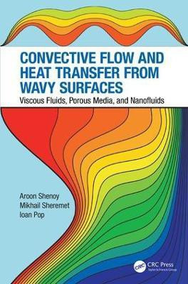 Convective Flow and Heat Transfer from Wavy Surfaces(English, Hardcover, Shenoy Aroon)