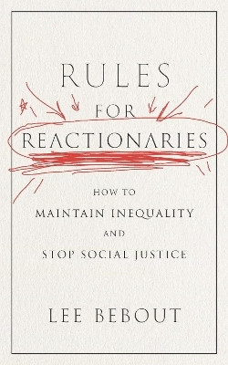 Rules for Reactionaries(English, Paperback, Bebout Lee)