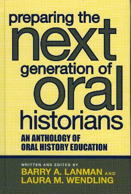 Preparing the Next Generation of Oral Historians(English, Hardcover, unknown)