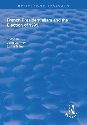 French Presidentialism and the Election of 1995(English, Hardcover, unknown)