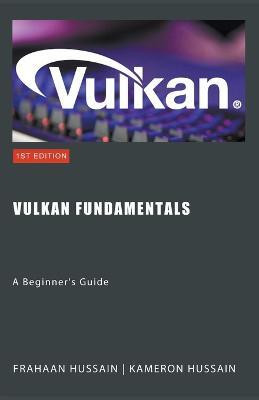 Vulkan Fundamentals(English, Paperback, Hussain Kameron)