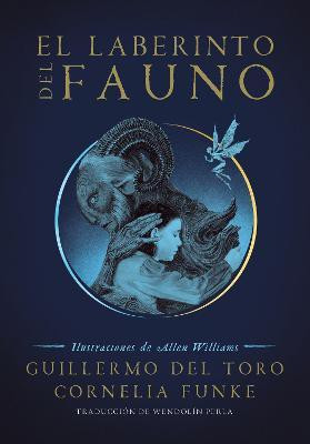 El laberinto del fauno / Pan's Labyrinth: The Labyrinth of the Faun(Spanish, Paperback, del Toro Guillermo)