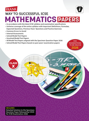 Frank ICSE Mathematics Question Papers Class 10 | 2025–26 Edition | Solved & Unsolved Model Test Papers, Previous Years’ Questions, Formulae & Practice Exercises | Based on Latest ICSE Syllabus(Paperback, DR.MARK DAVID) Frank ICSE Mathematics Question Papers Class 10 | 2025–26 Edition | Solved & Unsolved Model Test Papers, Previous Years’ Questions, Formulae & Practice Exercises | Based on Latest ICSE Syllabus(Paperback, DR.MARK DAVID)