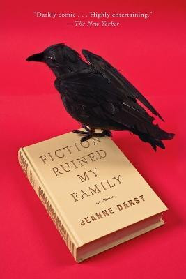 Fiction Ruined My Family(English, Paperback, Darst Jeanne)