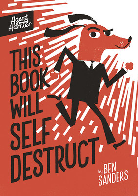 Agent Harrier: This Book Will Self-Destruct(English, Paperback, Sanders Ben)