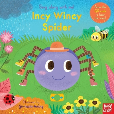 Sing Along With Me! Incy Wincy Spider(English, Board book, Nosy Crow Ltd)