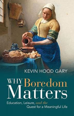 Why Boredom Matters(English, Electronic book text, Gary Kevin Hood)