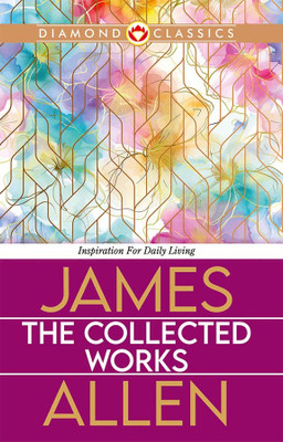 Collected Works James Allen (Edition2024)(English, Hardcover, Allen James)