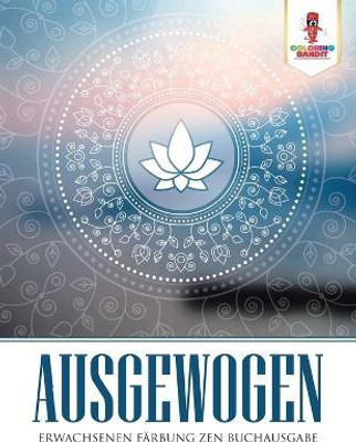 Ausgewogen(German, Paperback, Coloring Bandit)