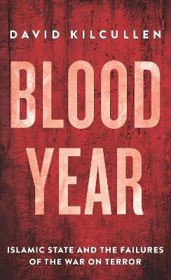 Blood Year(English, Paperback, Kilcullen David)