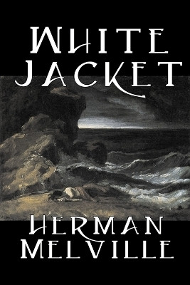 White Jacket(English, Paperback, Melville Herman)