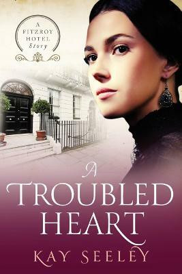 A Troubled Heart(English, Paperback, Seeley Kay)