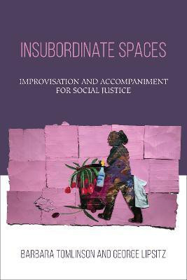 Insubordinate Spaces(English, Paperback, Tomlinson Barbara)