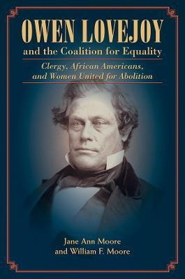 Owen Lovejoy and the Coalition for Equality(English, Paperback, Moore Jane)