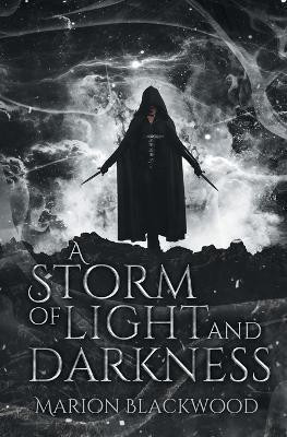 A Storm of Light and Darkness(English, Paperback, Blackwood Marion)