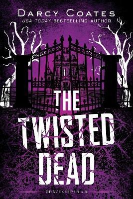 The Twisted Dead(English, Paperback, Coates Darcy)