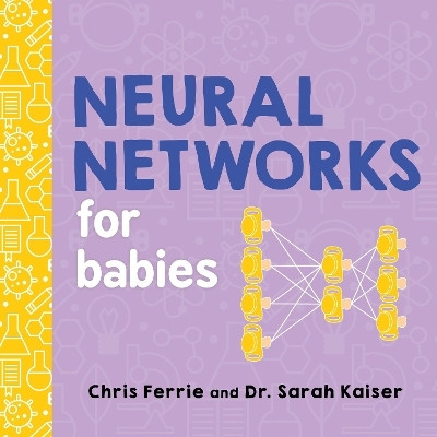 Neural Networks for Babies(English, Board book, Ferrie Chris)
