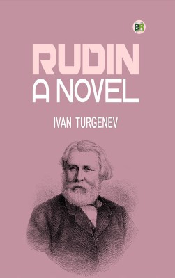 Rudin: A Novel(Paperback, Ivan Turgenev)